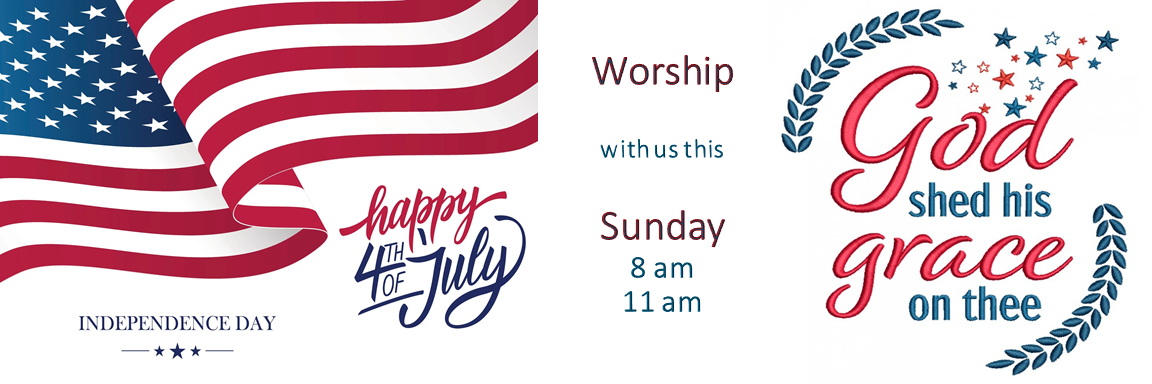july 4th sunday worship with us
